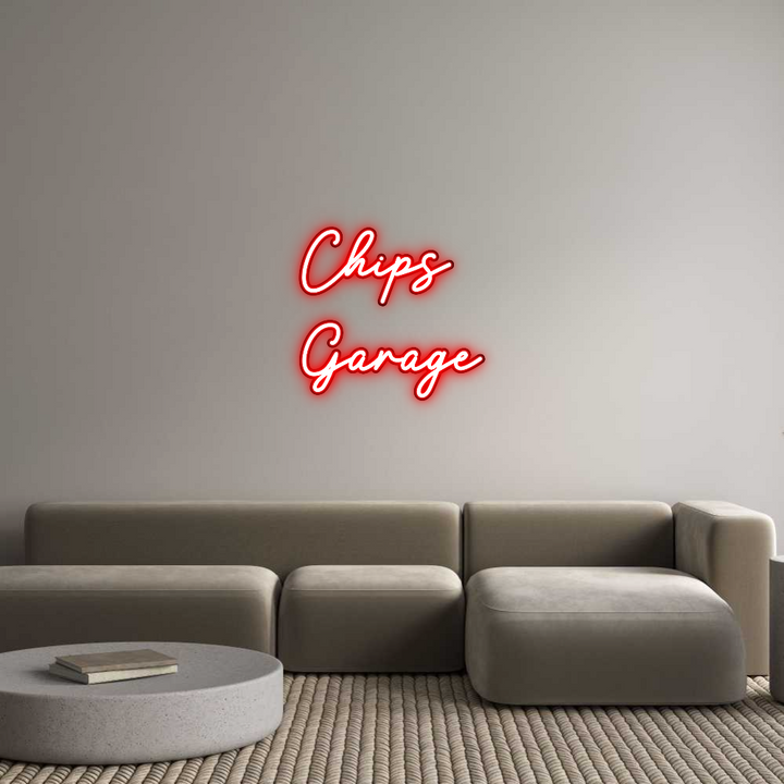 Custom Neon Order: Chips 
Garage