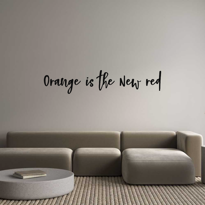 Custom Sign: Orange is the...