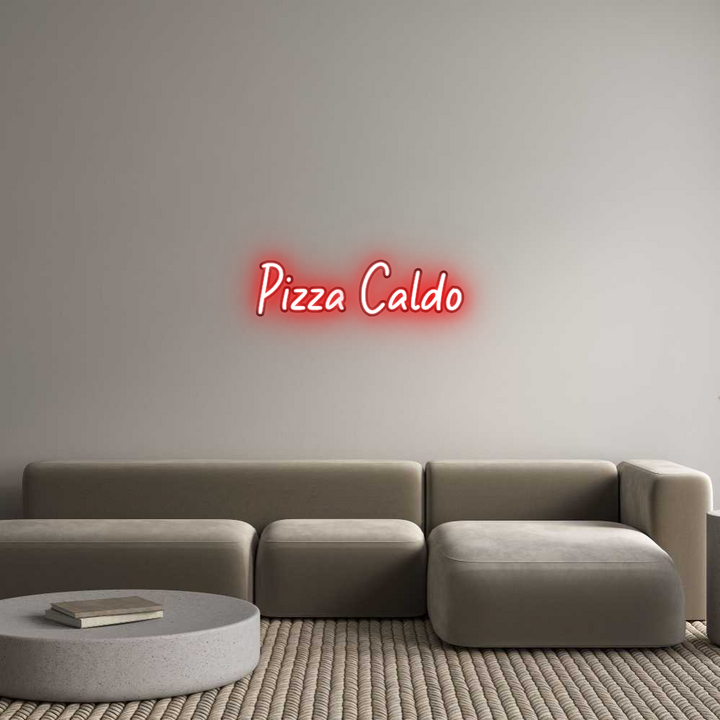 Custom Neon Order: Pizza Caldo